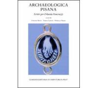 Archaeologica pisana. Scritti per Orlanda Pancrazzi