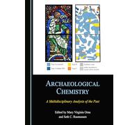 Archaeological Chemistry: A Multidisciplinary Analysis of the Past