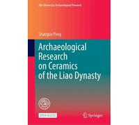 Archaeological Research on Ceramics of the Liao Dynasty
