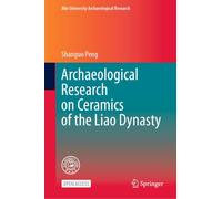Archaeological Research on Ceramics of the Liao Dynasty