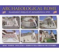 Archaeological Rome as it was, as it is: Transparent Overlays of Archaeological Sites