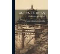 Archaeological Survey of India Ancient Khotan (Tascabile)