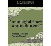 Archaeological Theory: Who Sets the Agenda?