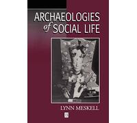 Archaeologies Social Life: Age, Sex, Class Et Cetera in Ancient Egypt