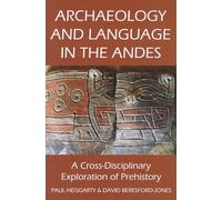 Archaeology and Language in the Andes: A Cross-disciplinary Exploration of Prehistory: 173