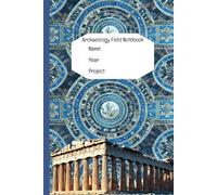 Archaeology Field Notebook (6 x 9): Notebook for Archaeology Field School Students, 110 Pages (55 sheets), Composition Notebook, Metric Graph, Lined Notebook, Classical Archaeology, Gift for Students