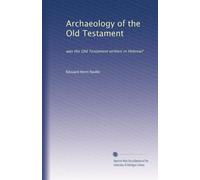 Archaeology of the Old Testament was the Old Testament written in Hebrew?. 1