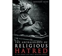 Archaeology Religious Hatred Roman & Medieval