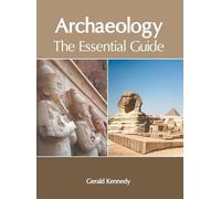 Archaeology: The Essential Guide (Copertina rigida)