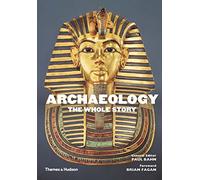 Archaeology: The Whole Story – Thames & Hudson