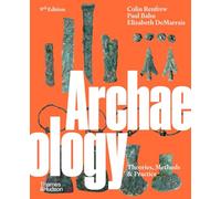 Colin Renfrew Paul Bahn Elizabeth DeMarrais Archaeology (Tascabile)
