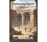 Archaeology Word Search: Easy to Read Featuring Excavation, Ancient History and More | 6×9 Inches, 110 Pages | Over 50 Puzzles | ... Vacations, Holidays, and Relaxing Free Time