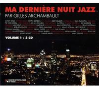 Archambault, Gilles (Various) - V1 Ma Derniere Nuit Jazz Par (3 CD)