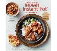 Archana Mundhe The Essential Indian Instant Pot Cookbook (Copertina rigida)