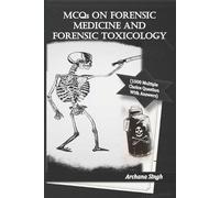Archana Singh MCQs on Forensic Medicine And Toxicology (Tascabile)