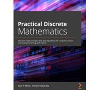 Archana Tikayat Ray Ryan T. White Practical Discrete Mathematics (Tascabile)