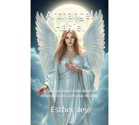 Archangel Haniel: A Spiritual Guide to the Angel of Intuition, Grace, and Lunar Wisdom