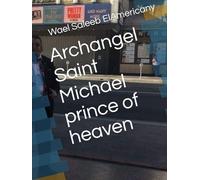 Archangel Saint Michael prince of heaven: Archangel Saint Michael prince of heaven