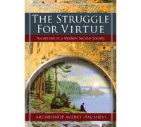 Archbishop Averky (Taushev) The Struggle for Virtue (Tascabile)