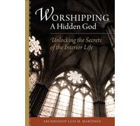Archbishop Luis Martinez Worshipping a Hidden God (Tascabile)