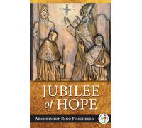 Archbishop Rino Fisichella Jubilee of Hope (Tascabile)