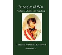 Archduke Charles Von Hapsburg Principles of War (Tascabile)