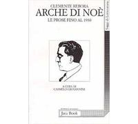 Arche di Noè. Le prose fino al 1930