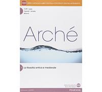 Archè1. Per le Scuole superiori. Con e-book. Con espansione online