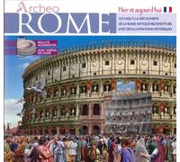 Archeo Rome. Hier et aujourd' hui - [Archeolibri]