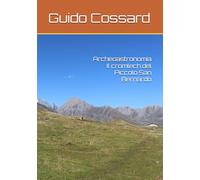 Archeoastronomia Il cromlech del Piccolo San Bernardo