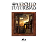Archeofuturismo - [AGA Editrice (Cusano Milanino)]