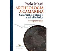 Archeologia a Camarina. Ceramiche e utensili in età ellenistica