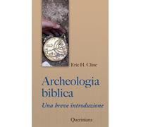 Archeologia biblica. Una breve introduzione - 2021 - Queriniana