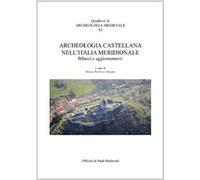Archeologia castellana nell'Italia meridionale. Bilanci e aggiornamenti. Con CD-