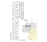 Archeologia dei paesaggi a Montescaglioso. Ricerche interdisciplinari su un comp