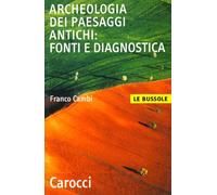 Archeologia dei paesaggi antichi: fonti e diagnostica