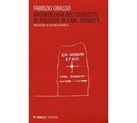 Archeologia del concetto di politico in Carl Schmitt