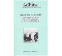 Archeologia del moderno. Da Durand a Le Corbusier