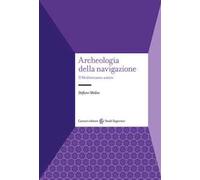 Archeologia della navigazione. Il Mediterraneo antico