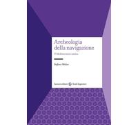Archeologia della navigazione. Il Mediterraneo antico [Paperback] Medas, Stefano