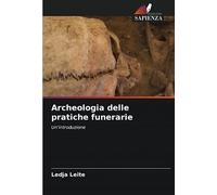 Archeologia delle pratiche funerarie: Un'introduzione