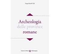 Archeologia delle province romane [Paperback] [Sep 23, 2021] Rinaldi Tufi, Sergi