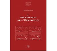 Archeologia dell'urbanistica. 1 - [Edizioni All'Insegna del Giglio in Firenze]