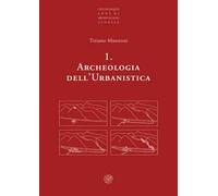 Archeologia dell'urbanistica. Nuova ediz.