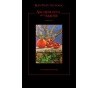 Archeologia di un amore - 2025 - Colonnese (I nuovi trucioli)