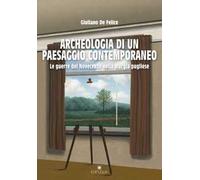 Archeologia di un paesaggio contemporaneo. Le guerre del Novecento nella Murgia pugliese