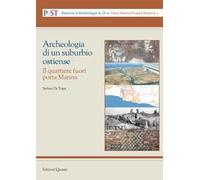 Archeologia di un suburbio ostiense. Il quartiere fuori porta Marina