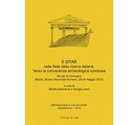 Archeologia e calcolatori (2015). Supplemento. Vol. 7: Il SITAR nella rete della ricerca italiana. Verso la conoscenza archeologica condivisa. Atti del 3° Convegno (Roma, 23-24 maggio 2013)