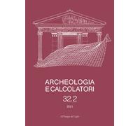 Archeologia e calcolatori. Ediz. italiana e inglese (2021). Vol. 322