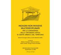 Archeologia e calcolatori. Supplemento (2026). Vol. 15: Indagini non invasive multidisciplinari per la conoscenza della topografia antica di centri urbani e del territorio